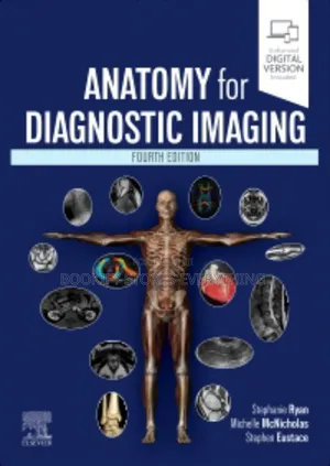 Anatomy for Diagnostic Imaging, 4th Ed