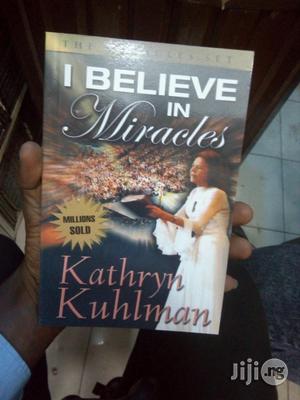 I Believe in Miracles by Kathryn Kuhlman