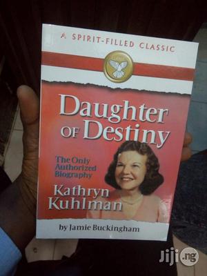 Daughter of Destiny: Kathryn Kuhlman by Jamie Buckingham