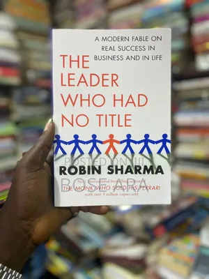 The Leader Who Had No Title by Robin Sharma Book