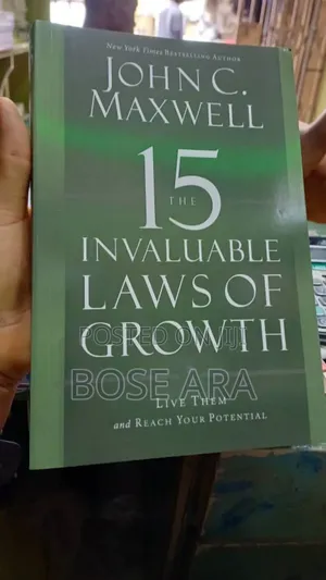 The 15 Invaluable Laws of Growth by John C. Maxwell