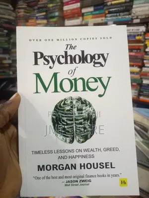The Psychology Of Money By Morgan Housel