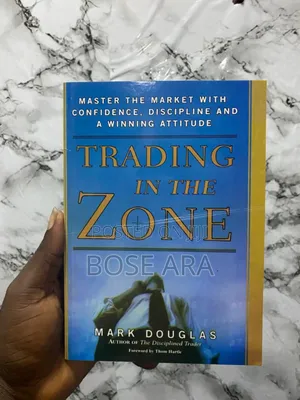 Trading in the Zone by Mark Douglas