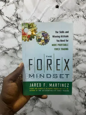 The Forex Mindset by Jared F.Martinez