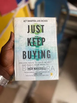 Just Keep Buying Act Smarter Live Richer by Nick Maggiulli