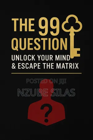 “The 99 Questions: Unlock Your Mind Escape the Matrix”