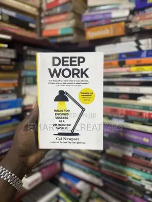Deep Work: Rules for Focused Success in a Distracted World