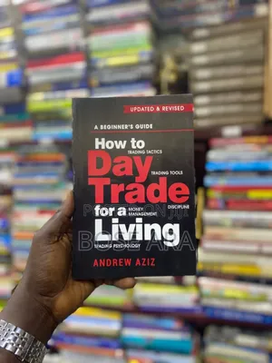 How to Day Trade for a Living by Andrew Aziz
