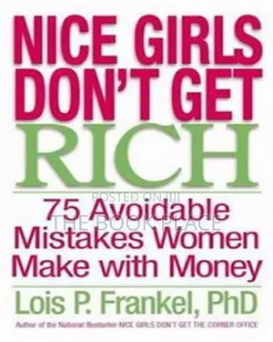 Nice Girls Don't Get Rich by Lois P. Frankel