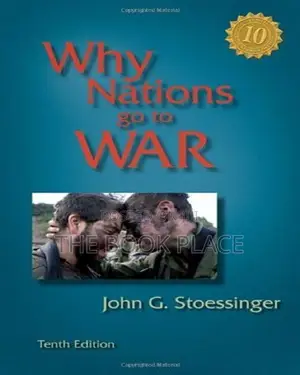 Why Nations Go to War by John G. Stoessinger