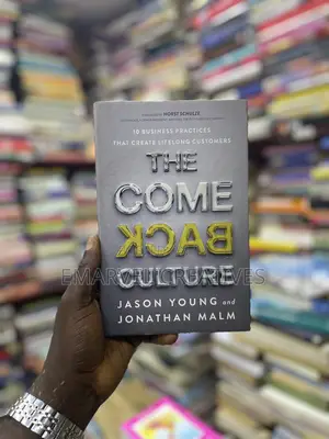 The Come Back Culture: 10 Business Practices That Create Lifelong