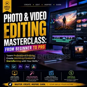 Photo Video Editing Masterclass: From Beginner to Pro.