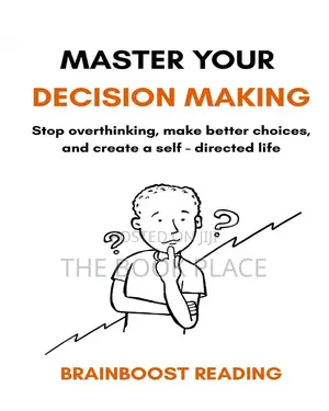 Master Your Decision Making by Brainboost Reading
