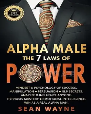 Alpha Male the 7 Laws of Power by Sean Wayne