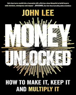 Money Unlocked by John Lee