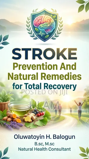 Stroke; Prevention and Natural Remedies for Total Recovery