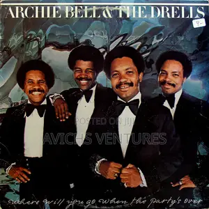 Archie Bell the Drells – Where Will You Go When the Party's