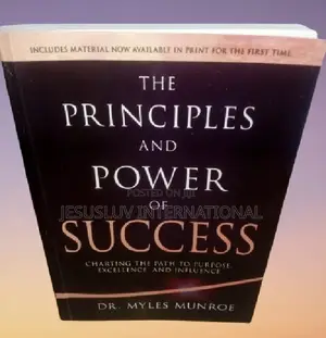 The Principles and Power of Success: Charting the Path to Purpose,