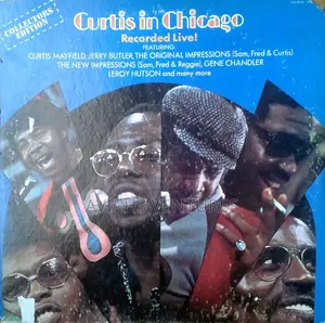 Curtis Mayfield – Curtis in Chicago - Recorded Live