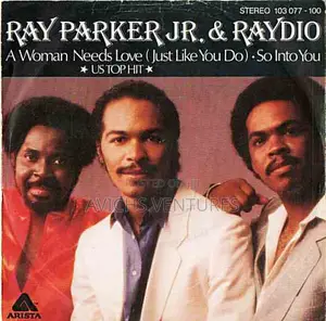 Ray Parker Jr. Raydio a Woman Needs Love Just Like You DoSo Into You