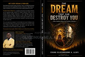 The Dream That Can Destroy You by Olasunkanmi A. Ajayi