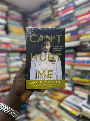 Can’t Hurt Me: Master Your Mind and Defy the Odds by David Goggins