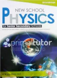 New School Physics: For Senior Secondary Schools
