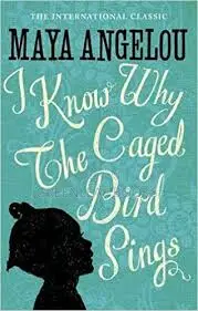 I Know Why the Caged Bird Sings Book by Maya Angelou