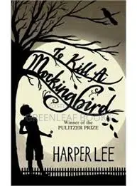 To Kill A Mockingbird Novel By Harper Lee