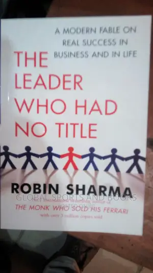 The Leader Without Title By Robin Sharma