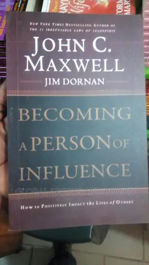 Becoming A Person Of Influence By John Maxwel