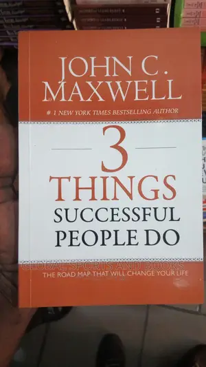 3 Things Successful People Do,By John C Maxwell