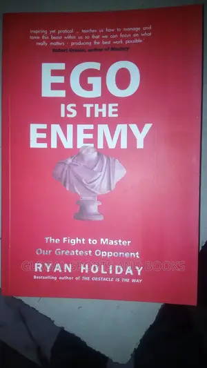 Ego Is The Enemy