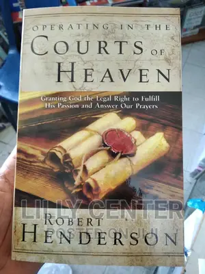 Operating in the Courts of Heaven