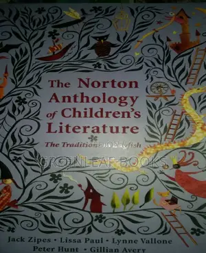 The Norton Anthology of Children Literature by Jack Zipes