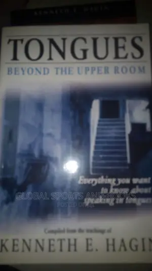 Tougues Beyond the Upper Room by Kenneth Hagin
