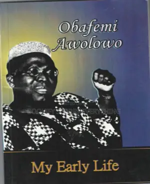 Obafemi Awolowo: My Early Life
