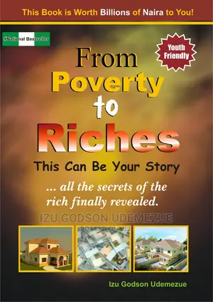 From Poverty to Riches: This Can Be Your Story