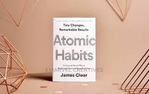 Atomic Habits: An Easy Proven Way to Build Good Habits