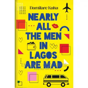 Nearly All Men in Lagos Are Mad