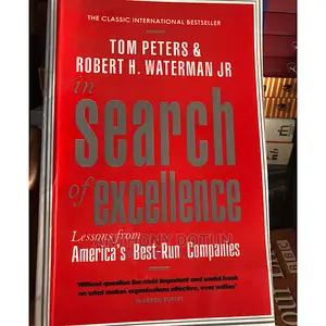 In Search of Excellence by Thomas J. Peters, Robert H. Wat