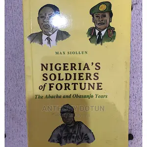 Oldiers of Fortune: A History of Nigeria (1983-1993)