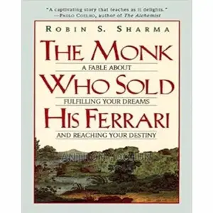 The Monk Who Sold His Ferrari - A Fable About Fulfilling