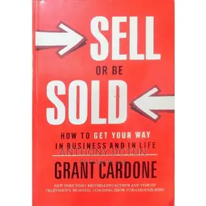 Sell or Be Sold by Grant Cardone