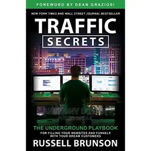 Traffic Secrets: The Underground Playbk Your Dream Customers