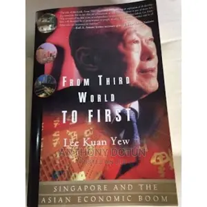 From Third World to First: The Singapore Story - 1965-2000