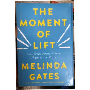 The Moment of Lift by Melinda Gates