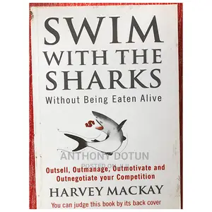 Swim With the Sharks Without Being Eaten Alive