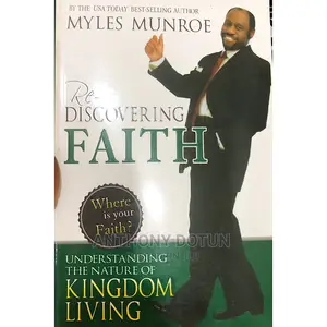 Rediscovering Faith: Understanding the Nature of Kingdom