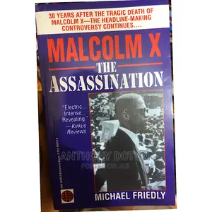 Malcolm X: The Assassination by Michael Friedly